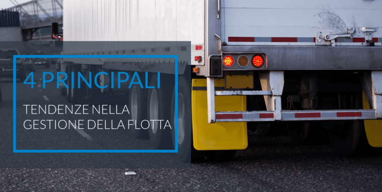 Blog - 4 Top Trends in Fleet Management_IT 4 Principali tendenze nella gestione della flotta - Frotcom